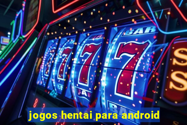 jogos hentai para android